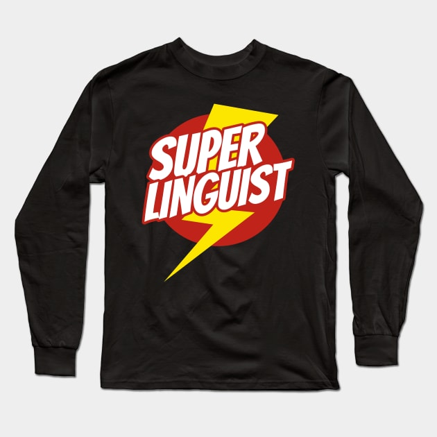 Super Linguist - Funny Linguistic Superhero - Lightning Edition Long Sleeve T-Shirt by isstgeschichte